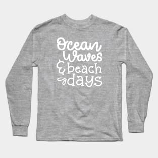 Ocean Waves And Beach Days Vacation Cruise Long Sleeve T-Shirt